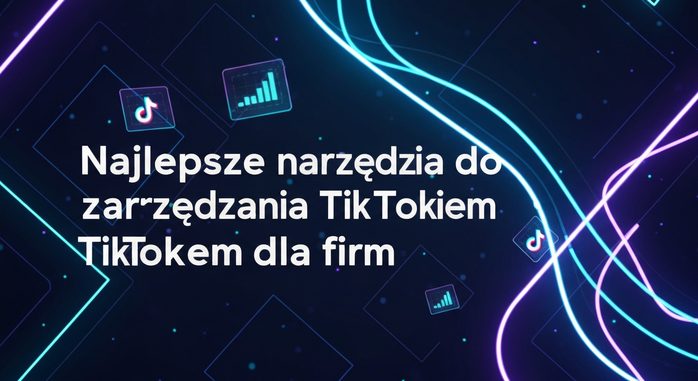 Najlepsze aplikacje do zarządzania TikTokiem dla biznesu (test)